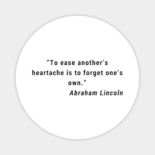 quote Ibraham Lincoln about charity Magnet